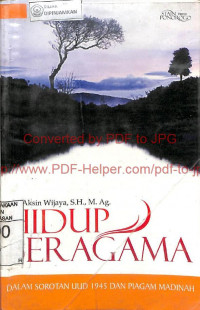 Image of HIDUP BERAGAMA : Dalam Sorotan UUD 1945 Dan Piagam Madinah