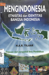 Image of MENGINDONESIA ETNISITAS DAN IDENTITAS BANGSA INDONESIA : Tinjauan Dari Perspektif Ilmu Pendidikan