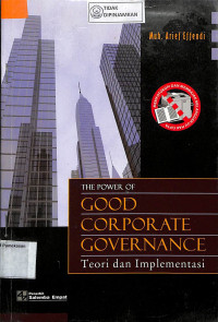 Image of THE POWER OF GOOD CORPORATE GOVERNANCE : Teori Dan Implementasi