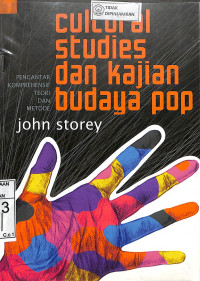 Image of CULTURAL STUDIES dan KAJIAN BUDAYA POP : Pengantar Komprehensif Teori Dan Metode