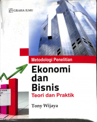 Image of METODOLOGI PENELITIAN EKONOMI DAN BISNIS: Teori dan Praktik