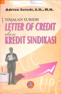 Image of TINJAUAN YURIDIS LETTER OF CREDIT DAN KREDIT SINDIKASI