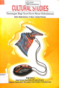Image of CULTURAL STUDIES : Tantangan Bagi Teori-teori Besar Kebudayaan