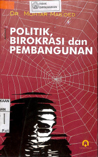 Image of POLITIK, BIROKRASI DAN PEMBANGUNAN