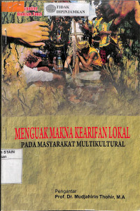 Image of MENGUAK MAKNA KEARIFAN LOKAL PADA MASYARAKAT MULTIKULTURAL