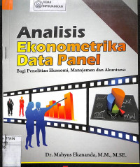 Image of ANALISIS EKONOMETRIKA DATA PANEL : Bagi Penelitian Ekonomi, Manajemen Dan Akuntansi
