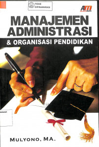 Image of MANAJEMEN ADMINISTRASI DAN ORGANISASI PENDIDIKAN