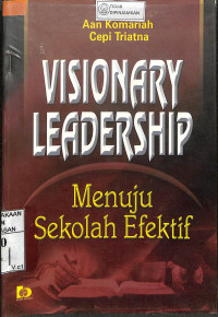Image of VISIONARY LEADERSHIP MENUJU SEKOLAH EFEKTIF