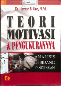 Image of TEORI MOTIVASI DAN PENGUKURANNYA : Analisis di Bidang Pendidikan