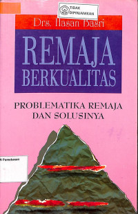 Image of REMAJA BERKUALITAS : Problematika Remaja dan Solusinya