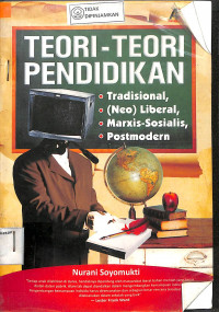 Image of TEORI-TEORI PENDIDIKAN: Tradisional, (Neo) Liberal ,Marxis-Sosialis, Postmodern