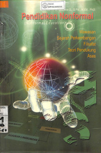 Image of PENDIDIKAN NONFORMAL : Wawasan Sejarah Perkembangan Filsafat Teori Pendukung Asas