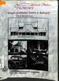 Image of ARSITEKTUR TRADISIONAL MADURA SUMENEP: Dengan Pendekatan Historis & Deskriptif