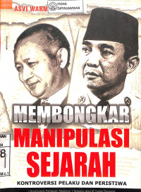 Image of MEMBONGKAR MANIPULASI SEJARAH: Kontroversi Pelaku Dan Peristiwa