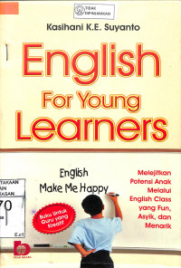 Image of ENGLISH FOR YOUNG LEARNERS Melejitkan Potensi Anak Melalui English Class, yang Fun, Asyik dan Menarik