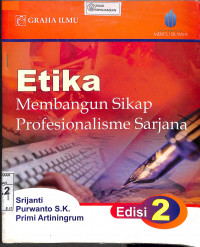 Image of ETIKA MEMBANGUN SIKAP PROFESIONALISME SARJANA