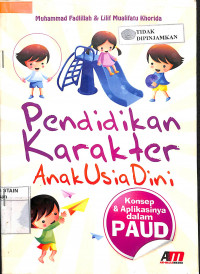 Image of PENDIDIKAN KARAKTER ANAK USIA DINI : Konsep & Aplikasinya PAUD