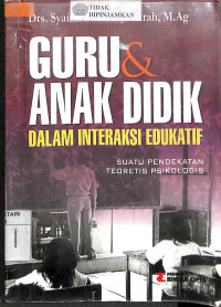 Image of GURU DAN ANAK DIDIK :  Dalam Interaksi Edukatif Suatu Pendekatan Teoretis Psikologis