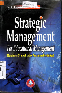 Image of STRATEGIC MANAGEMENT FOR EDUCATIONAL MANAGEMENT manajemen strategik untuk menejemen pendidikan