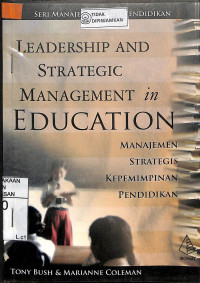 Image of LEADERSHIP AND STRATEGIC MANAGEMENT IN EDUCATION=MANAJEMEN STRATEGIS KEPEMIMPINAN PENDIDIKAN