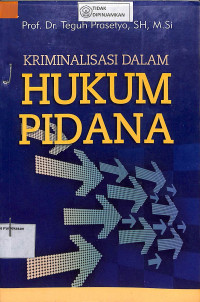 Image of KRIMINALISASI DALAM HUKUM PIDANA