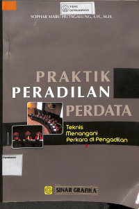 Image of PRAKTIK PERADILAN PERDATA TEKNIS MENANGANI PERKARA DI PENGADILAN