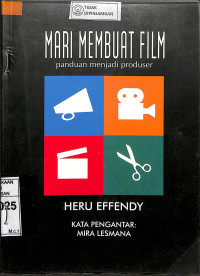 Image of MARI MEMBUAT FILM : Panduan Menjadi Produser