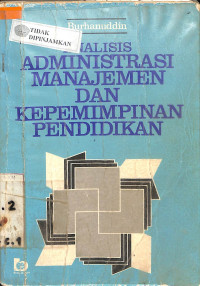 Image of ANALISIS ADMINISTRASI MANAJEMEN DAN KEPEMIMPINAN PENDIDIKAN