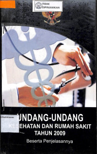 Image of UNDANG-UNDANG KESEHATAN DAN RUMAH SAKIT TAHUN 2009 BESERTA PENJELASANNYA