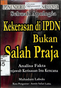 Image of KEKERASAN DI IPDN BKAN SALAH PRAJA : Sebuah Apologia