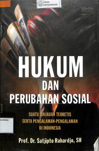Image of HUKUM DAN PERUBAHAN SOSIAL : ( Suatu Tinjauan Teoretis serta Pengalaman-Pengalaman di Indonesia)