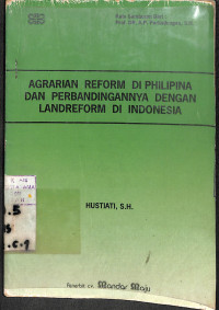 Image of AGRARIAN REFORM DI PHILIPINA DAN PERBANDINGANNYA DENGAN LANDREFORM  DI INDONESIA