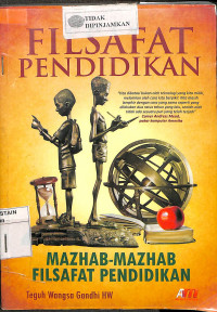 Image of FILSAFAT PENDIDIKAN : Madzhab-Madzhab FIlsafat PEndidikan