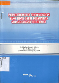 Image of PERSELISIHAN DAN PERTENGKARAN YANG TIDAK DAPAT DIDAMAIKAN SEBAGAI ALASAN PERCERAIAN