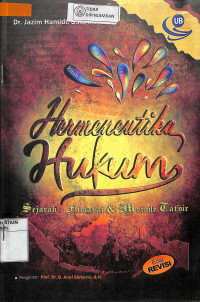 Image of HERMENEUTIKA HUKUM : Sejarah- Filsafat & Metode Tafsir