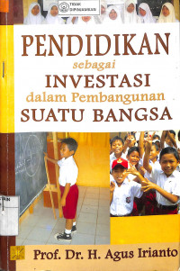Image of PENDIDIKAN SEBAGAI INVESTASI DALAM PEMBANGUNAN SUATU BANGSA