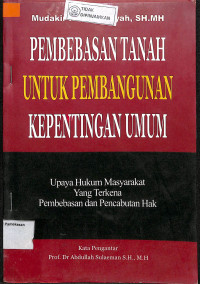Image of PEMBEBASAN TANAH UNTUK PEMBANGUNAN KEPENTINGAN UMUM