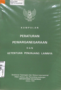 Image of KUMPULAN PERATURAN PEWARGANEGARAAN DAN KETENTUAN PENUNJANG LAINNYA