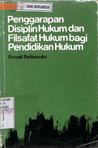Image of PENGGARAPAN DISIPLIN HUKUM DAN FILSAFAT HUKUM BAGI PENDIDIKAN HUKUM