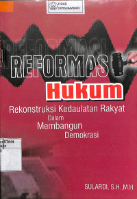 Image of REFORMASI HUKUM : Kedaulatan Rakyat DalamMembangun Demokrasi