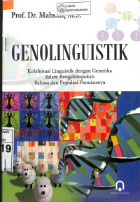 Image of GENOLINGUISTIK : Kolaborasi Linguistik dengan Genetika dalam Pengelompokan Bahasa dan Populasi Penuturnya