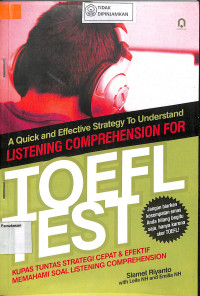Image of A QUICK AND EFFEVTIVE STRATEGI TO UNDERSTAND LISTENING COMPREHENSION FOR TOEFL TEST