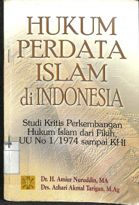 Image of HUKUM PERDATA ISLAM DI INDONESIA: Studi Kritis Perkembangan Hukum Islam dari Fikih, UU No. 1/1974 sampai KHI