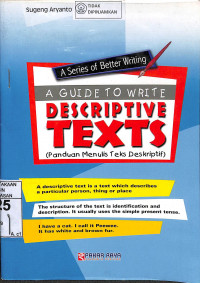 Image of A SERIES OF BETTER WRITING : A Guide To Write Descriptive Texts = Panduan Menulis Teks Deskriptif