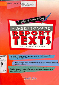 Image of A SERIES OF BETTER WRITING: A GUIDE TO WRITE REPORT TEXTS : ( Panduan Menulis  Teks Report)
