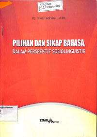 Image of PILIHAN DAN SIKAP BAHASA DALAM PERSPEKTIF SOSIOLINGUISTIK