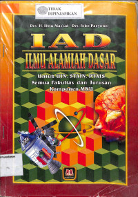 Image of IAD ILMU ALAMIAH DASAR : Untuk IAIN Dan PTAIS Semua Fakultas Dan Jurusan Komponen MKU