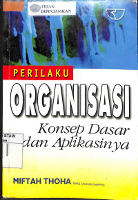 Image of PERILAKU ORGANISASI: Konsep Dasar dan Aplikasinya