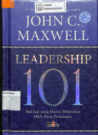 Image of LEADERSHIP 101 : Hal-Hal yang Harus Diketahui oleh Para Pemimpin