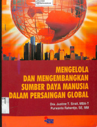 Image of MENGELOLA DAN MENGEMBANGKAN SUMBER DAYA MANUSIA DALAM PERSAINGAN GLOBAL